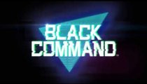 Black Command - Trailer di presentazione