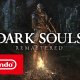 Dark Souls: Remastered – Il trailer di lancio della versione Switch