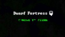 Dwarf Fortress - Il teaser dell'arrivo su Steam