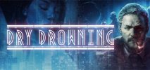 Dry Drowning per PlayStation 4