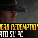 Red Dead Redemption 2 - Video Anteprima PC
