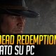 Red Dead Redemption 2 - Video Anteprima PC