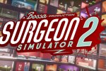 Surgeon Simulator 2, primo trailer: sarà un'esclusiva Epic Games Store - Notizia