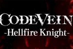 Code Vein: data, trailer e immagini del DLC Hellfire Knight - Notizia