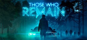 Those Who Remain per Xbox One
