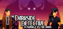 The Darkside Detective: A Fumble in the Dark per PC Windows