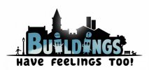 Buildings Have Feelings Too! per PC Windows