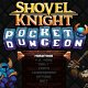 Shovel Knight Pocket Dungeon: sviluppo terminato, non ci saranno rimandi