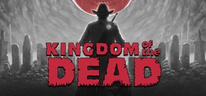 Kingdom of the Dead per PC Windows