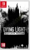 Dying Light Platinum Edition per Nintendo Switch