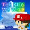 The Kids We Were per Nintendo Switch