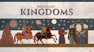 Fields of Glory: Kingdoms