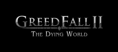 Greedfall II: The Dying World
