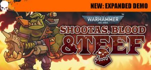 Warhammer 40.000: Shootas, Blood & Teef