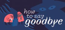 How to Say Goodbye per PC Windows
