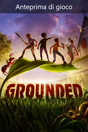 Grounded per Xbox Series X