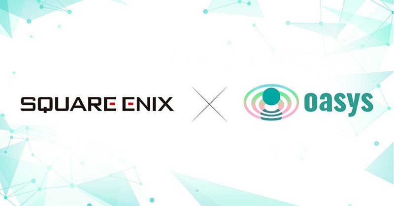 Square Enix x Oasys Square Enix x Oasys