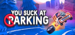 You Suck at Parking per PlayStation 4