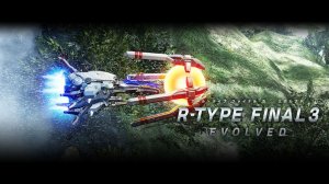 R-Type Final 3 Evolved per PlayStation 5