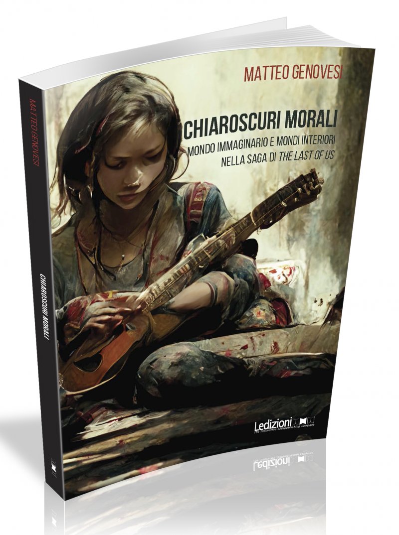 La copertina di Chiaroscuri Morali: Mondo immaginario e mondi interiori nella saga di The Last of Us La copertina di Chiaroscuri Morali: Mondo immaginario e mondi interiori nella saga di The Last of Us