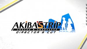 Akiba's Trip: Undead & Undressed Director's Cut per PlayStation 4