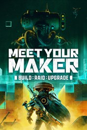 Meet Your Maker per Xbox One