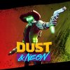 Dust & Neon per Nintendo Switch