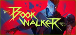 The Bookwalker: Thief of Tales per PC Windows