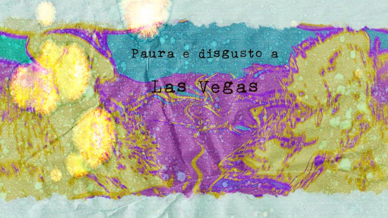Libri e videogiochi: Paura e disgusto a Las Vegas