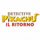 Detective Pikachu: Il Ritorno – Le indagini riaprono il 6 ottobre!