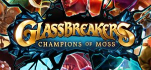 Glassbreakers: Champions of Moss per PC Windows