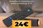 Amazon Fire TV Stick in sconto tramite le offerte di Amazon Itaila, perfetto per rendere Smart la vostra TV - Notizia