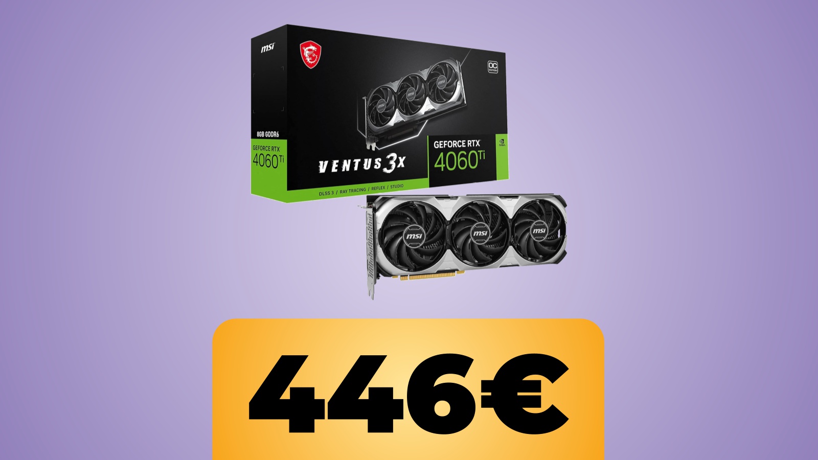 La GPU MSI GeForce RTX 4060 Ti VENTUS 3X 8G OC è in sconto su Amazon