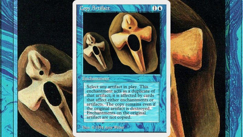 Non sorprende che Copia Artefatto sia una delle carte più costose di Magic: The Gathering vista la sua forza e i suoi molteplici utilizzi Non sorprende che Copia Artefatto sia una delle carte più costose di Magic: The Gathering vista la sua forza e i suoi molteplici utilizzi