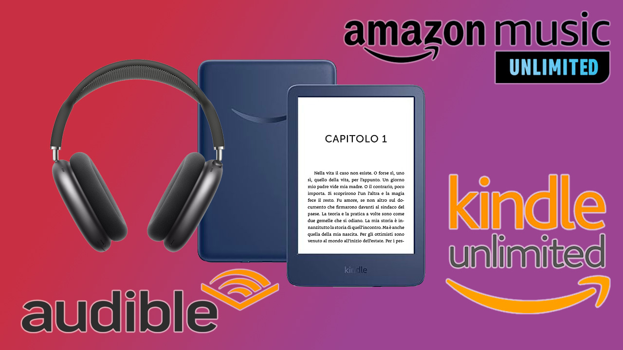 Amazon Music Unlimited, Kindle Unlimited e Audible