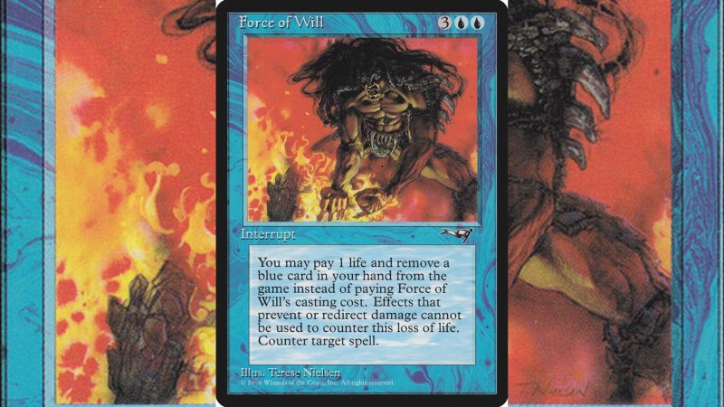 Force of Will è una carta talmente forte che non ha bisogno di presentazioni: l'intera community di Magic la teme e se la aspetta nei formati in cui è legale Force of Will è una carta talmente forte che non ha bisogno di presentazioni: l'intera community di Magic la teme e se la aspetta nei formati in cui è legale