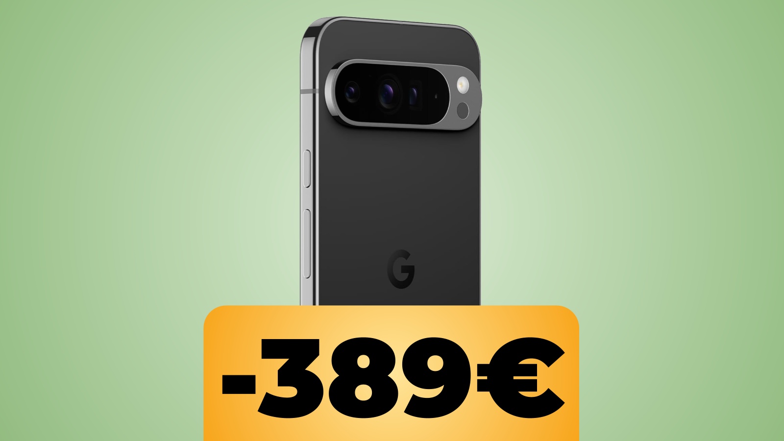 Google Pixel 9 Pro XL e lo sconto di 389€