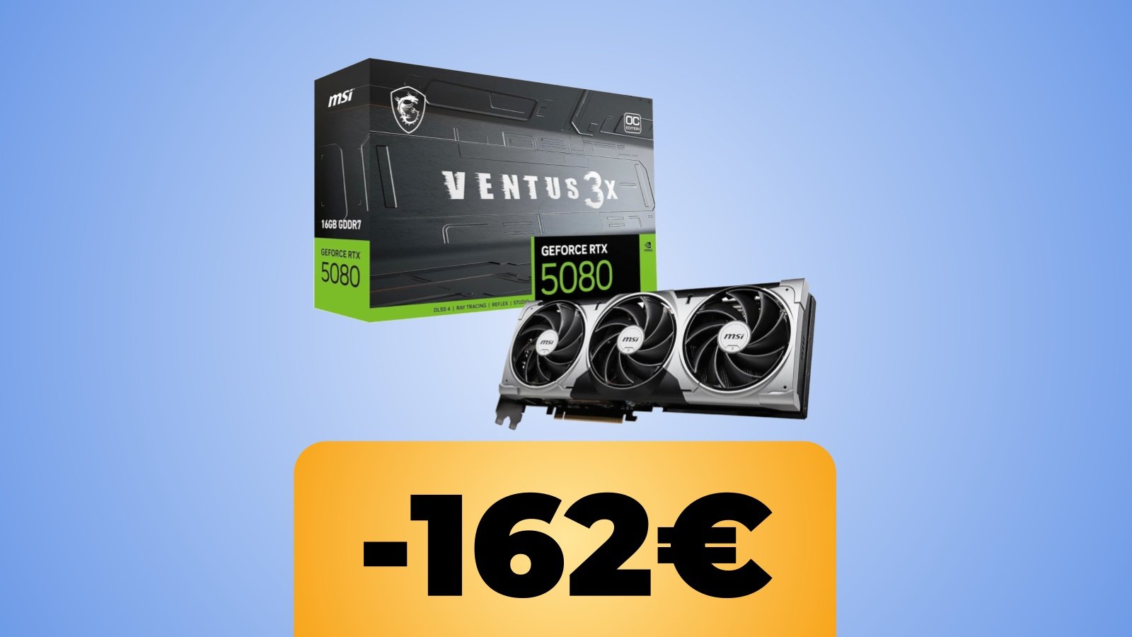 GeForce RTX 5080 e lo sconto di 162€