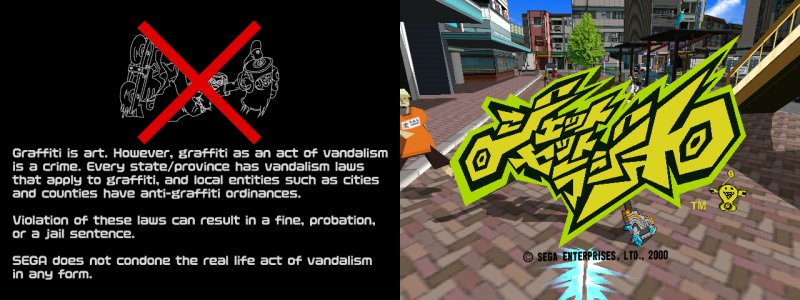 Jet Set Radio si apre con l'avviso che realizzare graffiti è 'vandalismo' e che Sega condanna ogni forma di vandalismo. Certo, come no