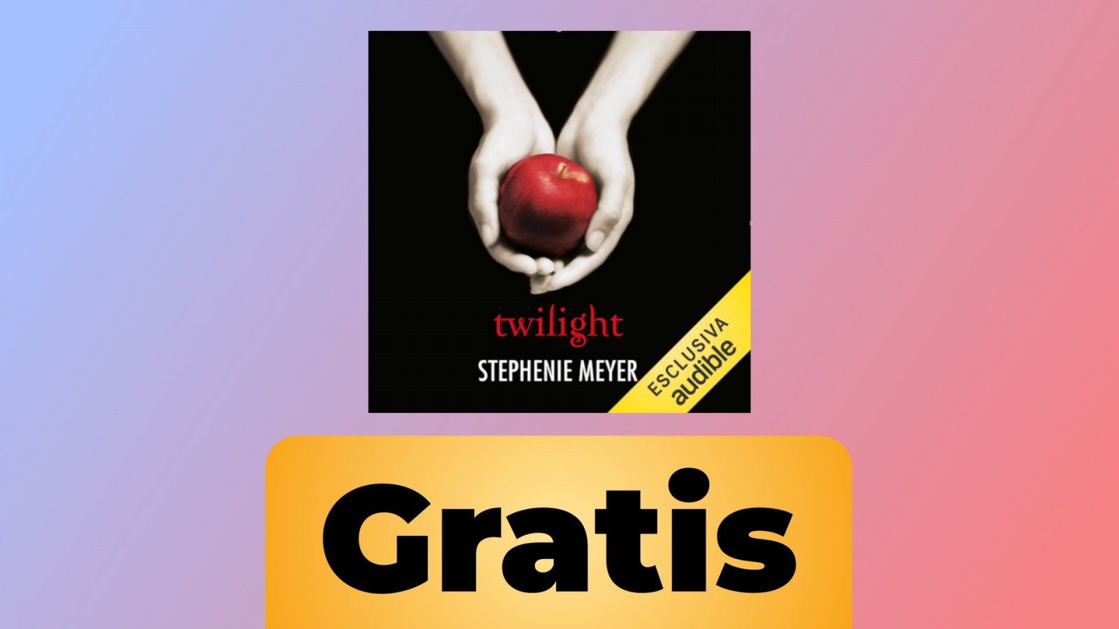 La copertina di Twilight di Audible e la scritta gratis