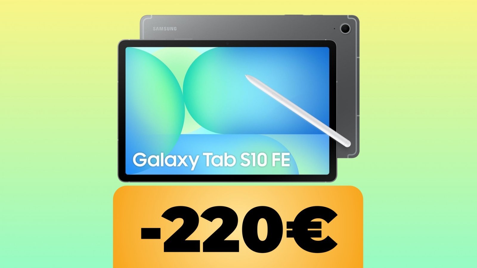 Samsung Galaxy Tab S10 FE e lo sconto di 220€