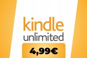 Nuova promo di Kindle Unlimited: milioni di eBook a soli 4,99 € per due mesi