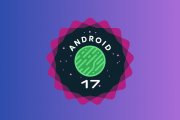 Disponibile la beta 4 di Android 17: vediamo le ultime novità in attesa della versione stabile