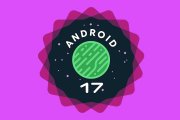 Android 17 si mostra in un nuovo video: Google approfondisce le nuove funzionalità