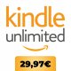 Kindle Unlimited: sfrutta la nuova promo a 29,97 € per 6 mesi o provalo gratis per 30 giorni